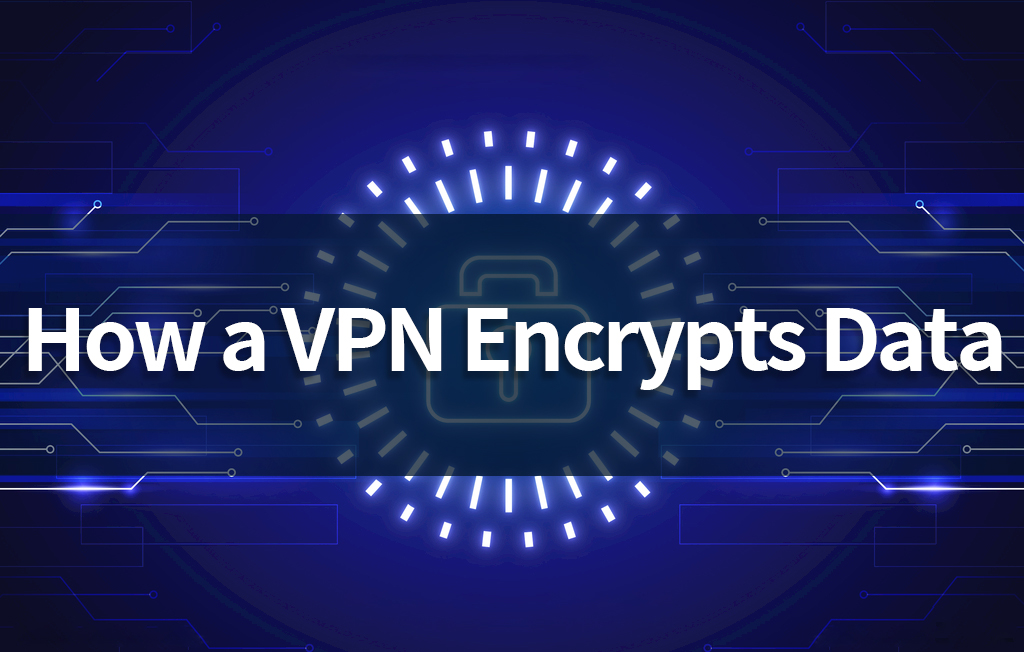 VPN ENCRYPTS DATA